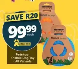 Checkers Petshop Frisbee Dog Toy offer