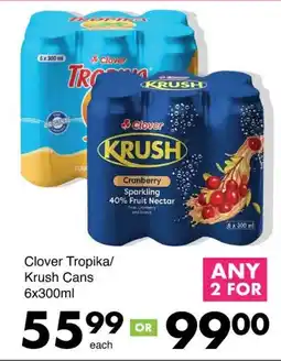 Save Clover Tropika/Krush Cans offer