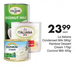 Save La Italiana Condensed Milk / Rainbow Dessert Cream / Coconut Milk offer