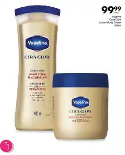 Save Vaseline Cera Glow Lotion/Body Cream offer