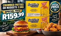 Take 'n Pay Supreme Chicken Crumbed Patties or Nuggets offer