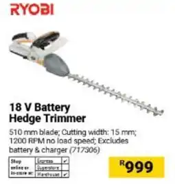 Builders Warehouse RYOBI 18 V Battery Hedge Trimmer offer