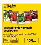 Builders Warehouse Vegetable/Flower/Herb Seed Packs offer