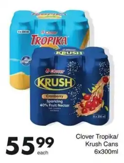 Save Clover Tropika/ Krush Cans offer