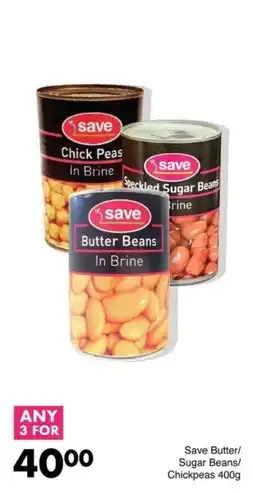 Save Save Butter/ Sugar Beans/ Chickpeas offer