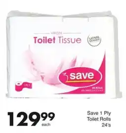 Save Save 1 Ply Toilet Rolls offer