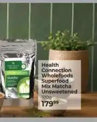 Dis-Chem Health Connection Wholefoods Superfood Mix Matcha Unsweetened offer