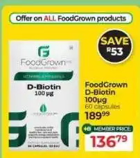 Dis-Chem FoodGrown D-Biotin 100µg offer