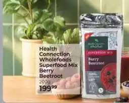 Dis-Chem Health Connection Wholefoods Superfood Mix Berry Beetroot offer