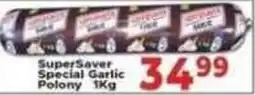 Supa Store SuperSaver Special Garlic Polony offer