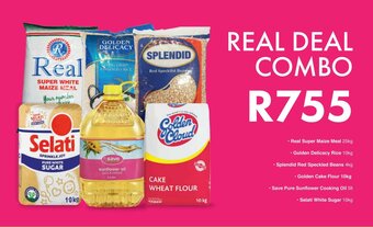 Save Real Super Maize Meal/Golden Delicacy Rice/Splendid Red Speckled Beans/Golden Cake Flour/Save Sunflower Oil/Selati Sugarwhite offer