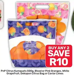 Pick n Pay Liquor PnP Citrus Kumquats, Blood or Pink Oranges, White Grapefruit, Dekopon Čitrus Bag or Caviar Limes offer