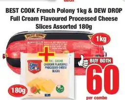 Boxer BEST COOK French Polony 1kg & DEW DROP Full Cream Flavoured Processed Cheese Slices Assorted 180g offer
