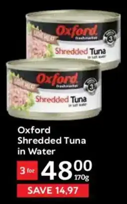 Oxford Freshmarket Oxford Shredded Tuna in Water offer