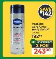 Dis-Chem Vaseline Cera-Glow Body Gel-Oil offer