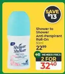 Dis-Chem Shower to Shower Anti-Perspirant Roll-On offer