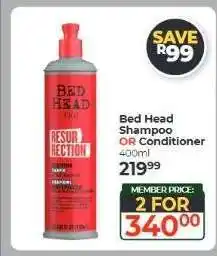 Dis-Chem Bed Head Shampoo OR Conditioner offer