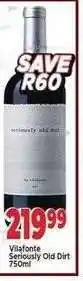 Supa Store Vilafonte Seriously Old Dirt 750ml offer