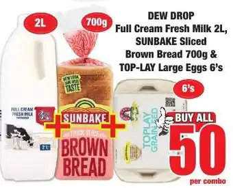 Boxer Superstores DEW DROP Full Cream Fresh Milk 2L, SUNBAKE Sliced Brown Bread 700g & TOP-LAY Large Eggs 6's offer