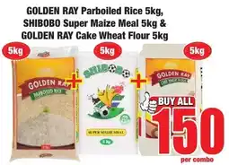 Boxer Superstores GOLDEN RAY Parboiled Rice, SHIBOBO Super Maize Meal & GOLDEN RAY Cake Wheat Flour offer