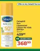 Dis-Chem Cetaphil Sun Liposomal Lotion for Kids SPF50+ 150ml offer