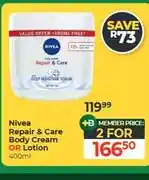 Dis-Chem Nivea Repair & Care Body Cream OR Lotion 400ml - 2 foe offer