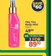Dis-Chem Hey You Body Mist 125ml - 3 for offer