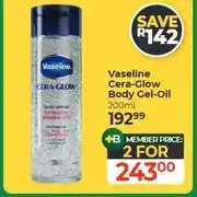 Dis-Chem Vaseline Cera-Glow Body Gel-Oil 200ml- 2 for offer