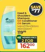 Dis-Chem Head & Shoulders Shampoo OR Conditioner OR Serum 145ml/275ml/300ml/360ml/400ml - 2 for offer