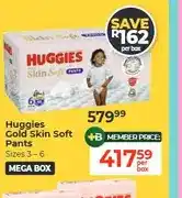 Dis-Chem Huggies Gold Skin Soft Pants Sizes 3 - 6 Mega Box offer