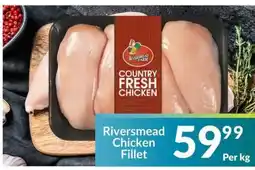 Super Save Riversmead Chicken Fillet offer