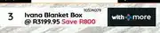 Bradlows Ivana Blanket Box offer