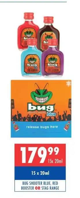 BUG SHOOTER BLUE, RED BOOSTER OR STAG RANGE