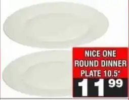 Advance Cash n Carry NICE ONE ROUND DINNER PLATE offer