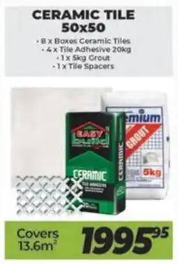 Easy Build CERAMIC TILE 50x50 offer