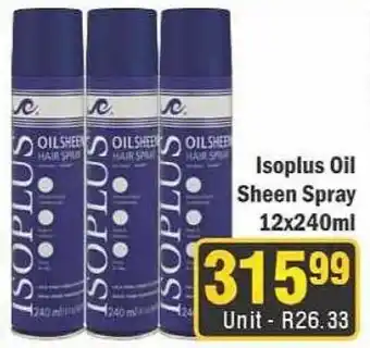 J&E Cash and Carry Isoplus Oil Sheen Spray offer