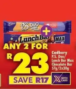 Shoprite Cadbury P.S. Duo/Lunch Bar Max Chocolate Bar 57g/2x30g offer