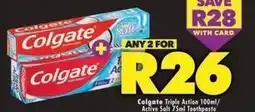 Shoprite Colgate - triple action / active salt toothpaste offer