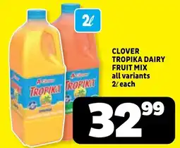 Usave CLOVER TROPIKA DAIRY FRUIT MIX offer