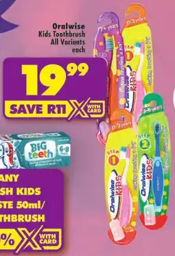 Shoprite Oralwise Kids Toothbrush offer