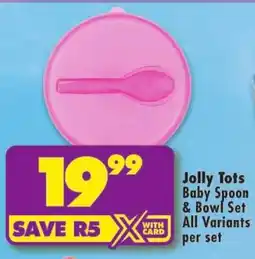 Shoprite Jolly Tots Baby Spoon & Bowl Set offer