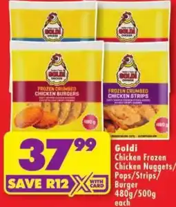Shoprite Goldi Chicken Frozen Chicken Nuggets/Strips/Burger offer