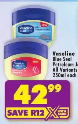 Shoprite Vaseline Blue Seal Petroleum Jelly offer