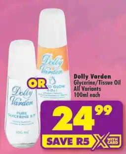 Shoprite Dolly Varden Glycerine/Tissue Oil offer