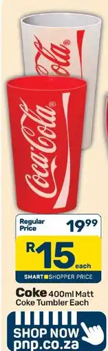 Pick n Pay Hypermarket Coke 400ml Matt Coke Tumbler offer