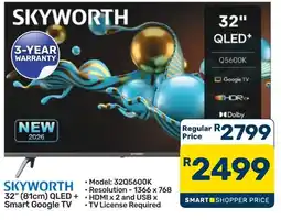 Pick n Pay Hypermarket SKYWORTH 32" (81cm) QLED + Smart Google TV offer