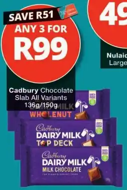Checkers Cadbury Chocolate Slab All Variants offer