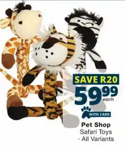 Checkers Pet Shop Safari Toys offer