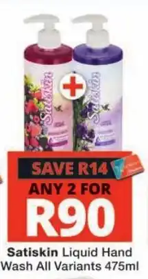 Checkers Satiskin Liquid Hand Wash All Variants offer