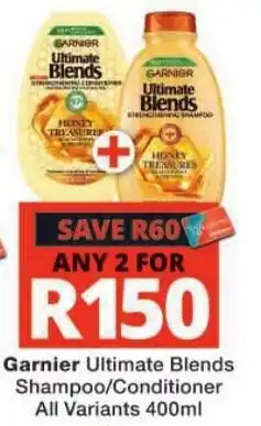 Checkers Garnier Ultimate Blends Shampoo/Conditioner offer